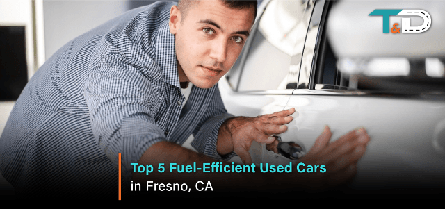 Top 5 Fuel Efficient Used Cars in Fresno, CA